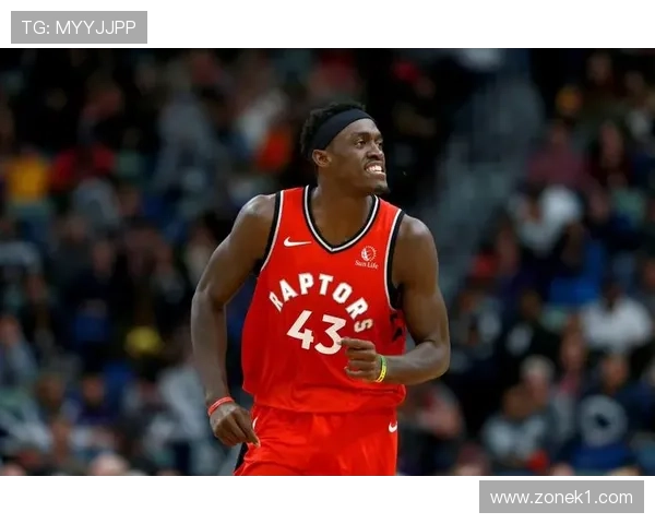 帕斯卡尔·西亚卡姆挡拆效率提升显著，助猛龙拉开进攻差距